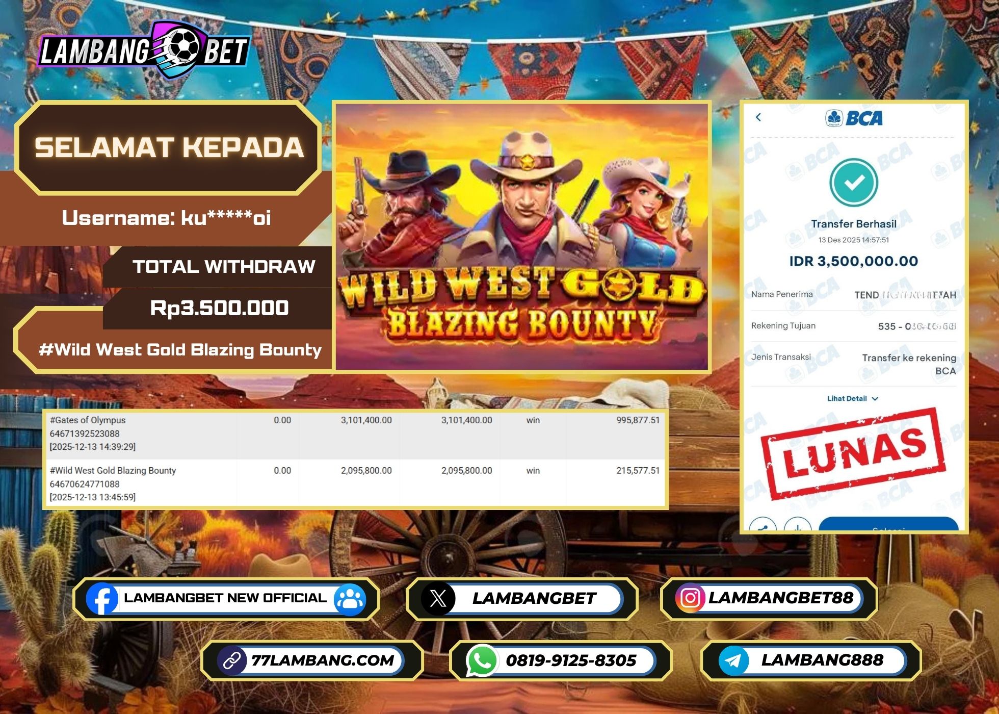 LAMBANGBET [13 DESEMBER 2025] JACKPOT SLOT Wild West Gold Blazing Bounty "Rp3.500.000" LUNAS
